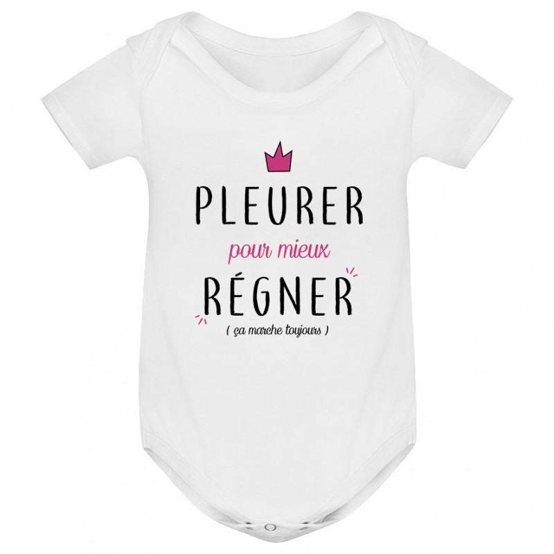 Body bébé Pleurer pour mieux régner ( version fille )