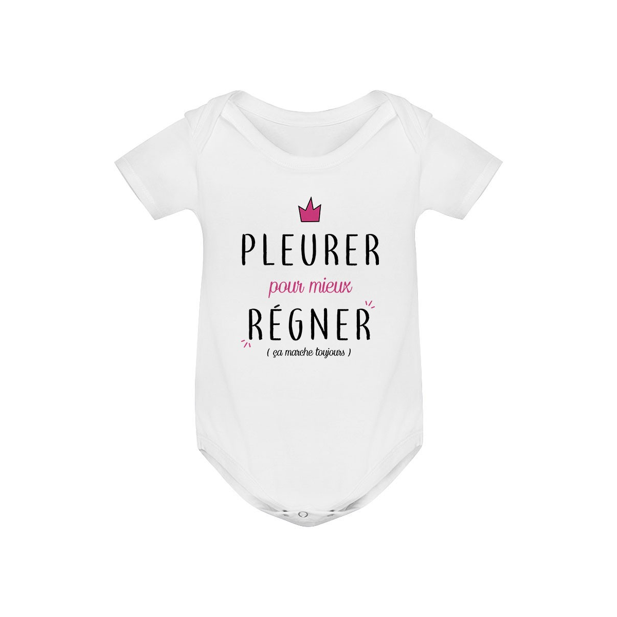 Body bébé Pleurer pour mieux régner ( version fille )