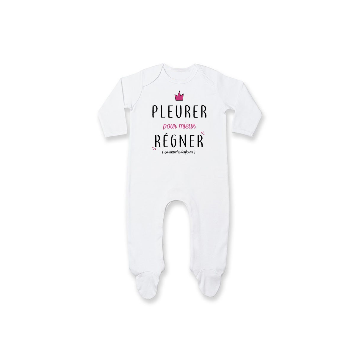 Pyjama bébé Pleurer pour mieux régner ( version fille )