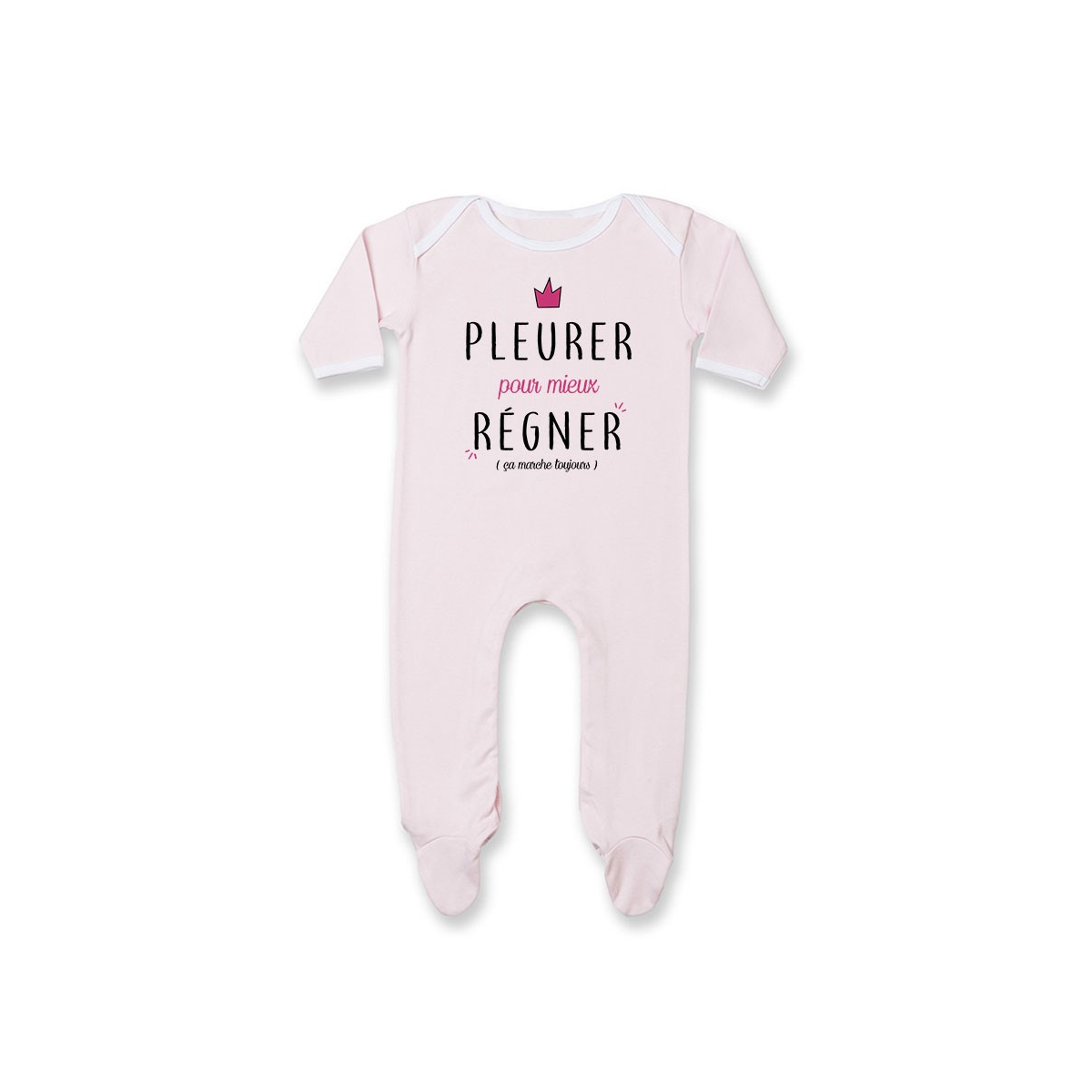 Pyjama bébé Pleurer pour mieux régner ( version fille )