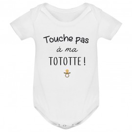 Body bébé Touche pas à ma tototte