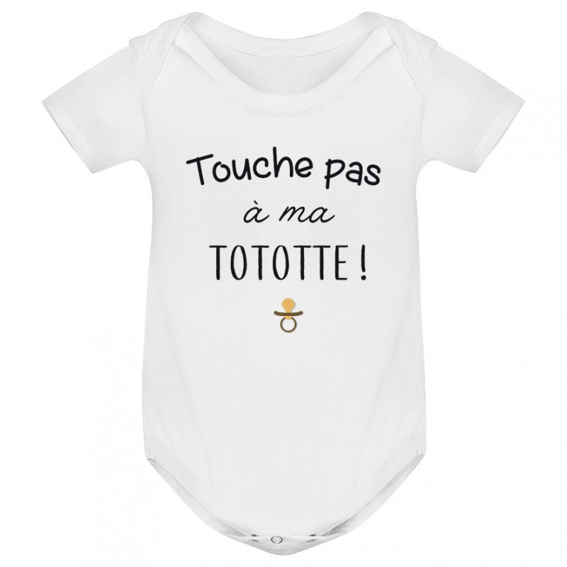 Body bébé Touche pas à ma tototte Body bébé Touche pas à ma tototte
