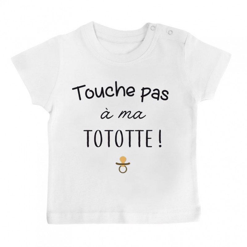 T-Shirt bébé Touche pas à ma tototte T-Shirt bébé Touche pas à ma tototte