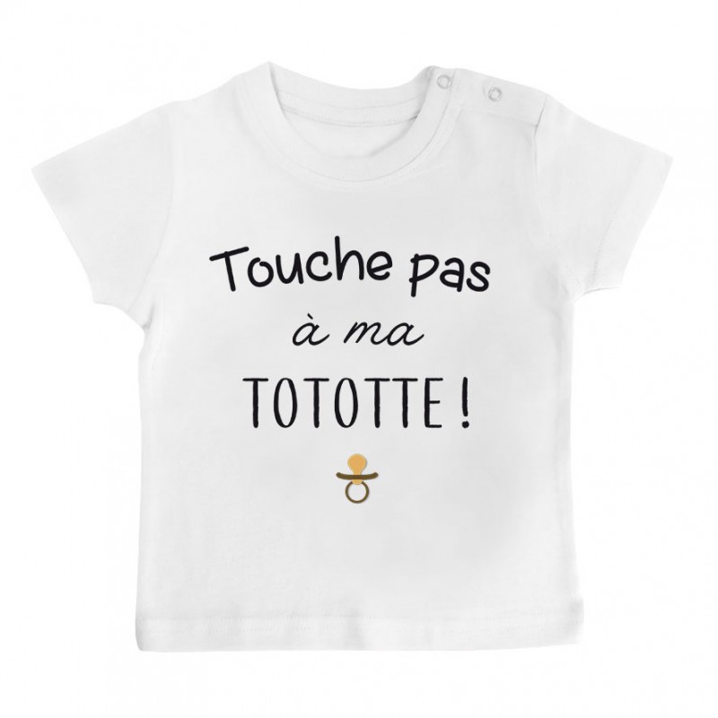 T-Shirt bébé Touche pas à ma tototte