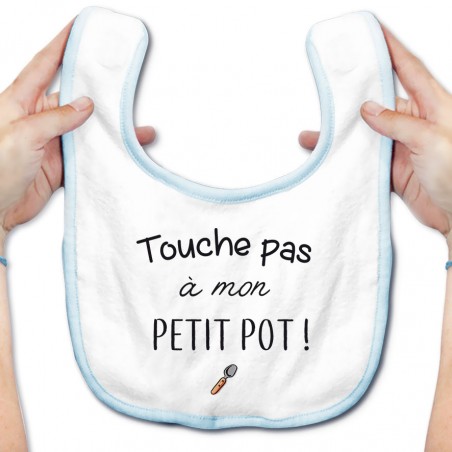 Bavoir bébé Touche pas à mon petit pot