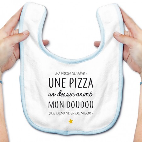 Bavoir bébé Ma vision du rêve ( pizza )