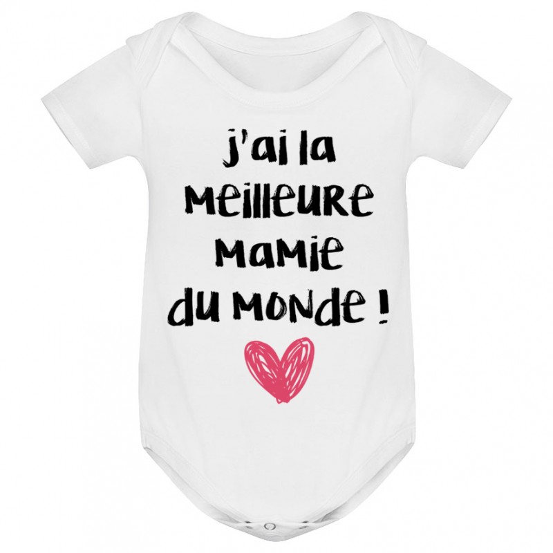 Body bébé J'ai la meilleure Mamie du monde Body bébé J'ai la meilleure Mamie du monde