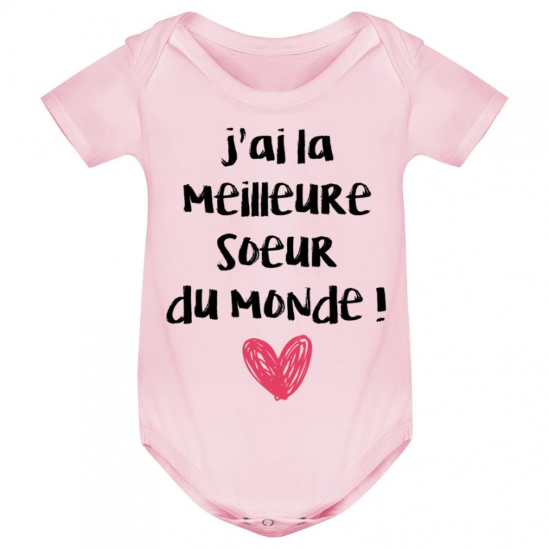 Body bébé J'ai la meilleure Soeur du monde Body bébé J'ai la meilleure Soeur du monde