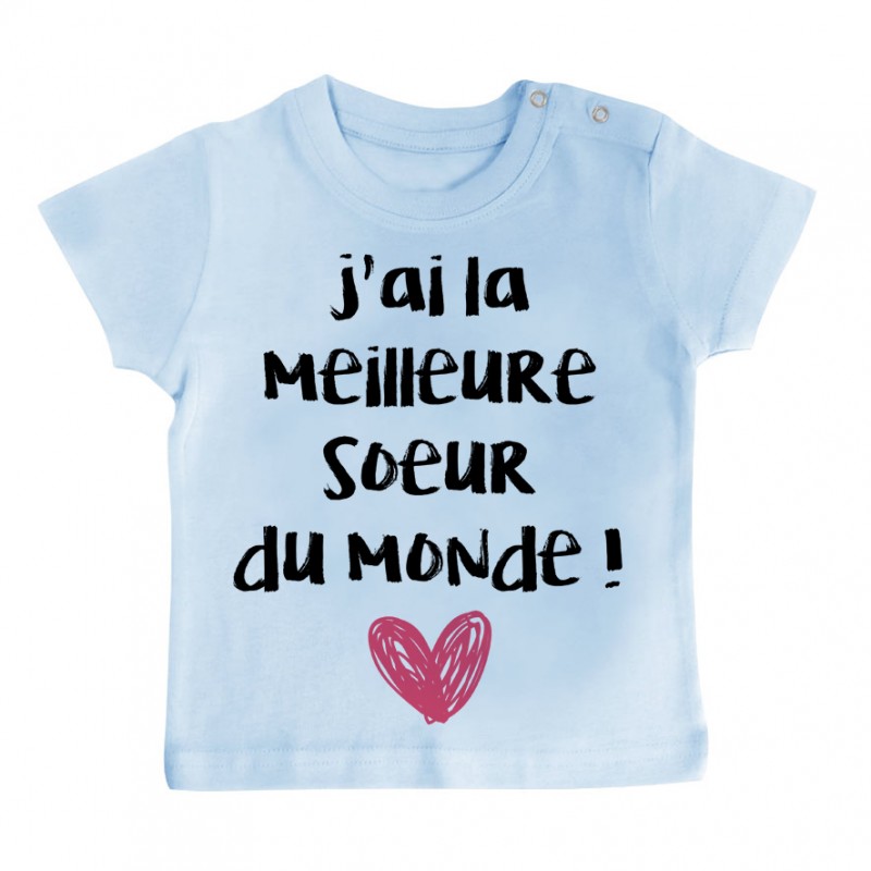 T-Shirt bébé J'ai la meilleure Soeur du monde