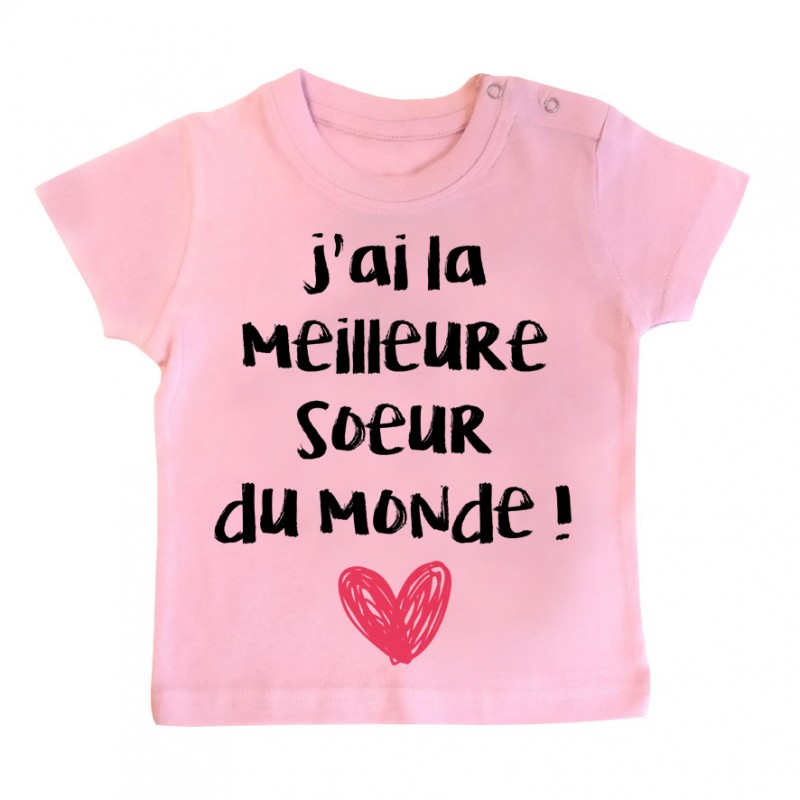 T-Shirt bébé J'ai la meilleure Soeur du monde T-Shirt bébé J'ai la meilleure Soeur du monde