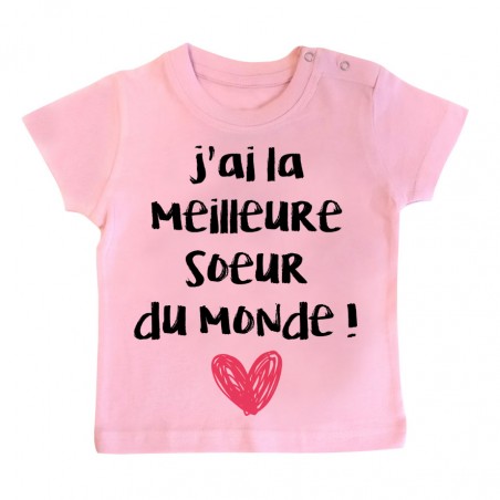 T-Shirt bébé J'ai la meilleure Soeur du monde