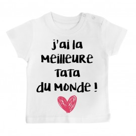 T-Shirt bébé J'ai la meilleure Tata du monde