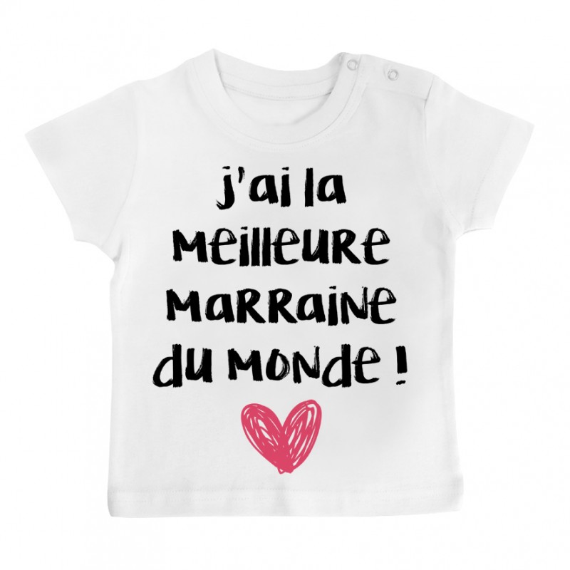 T-Shirt bébé J'ai la meilleure Marraine du monde T-Shirt bébé J'ai la meilleure Marraine du monde