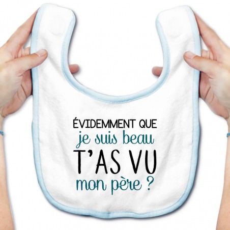 Bavoir bébé Evidemment que je suis beau