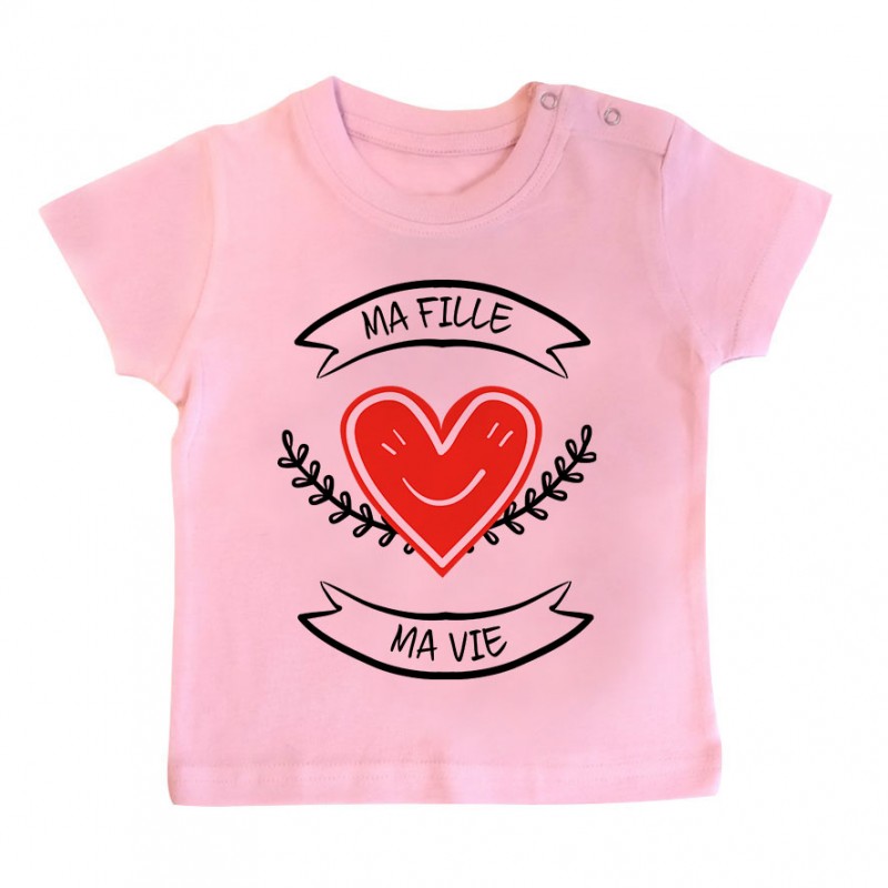 T-Shirt bébé Ma fille, ma vie T-Shirt bébé Ma fille, ma vie