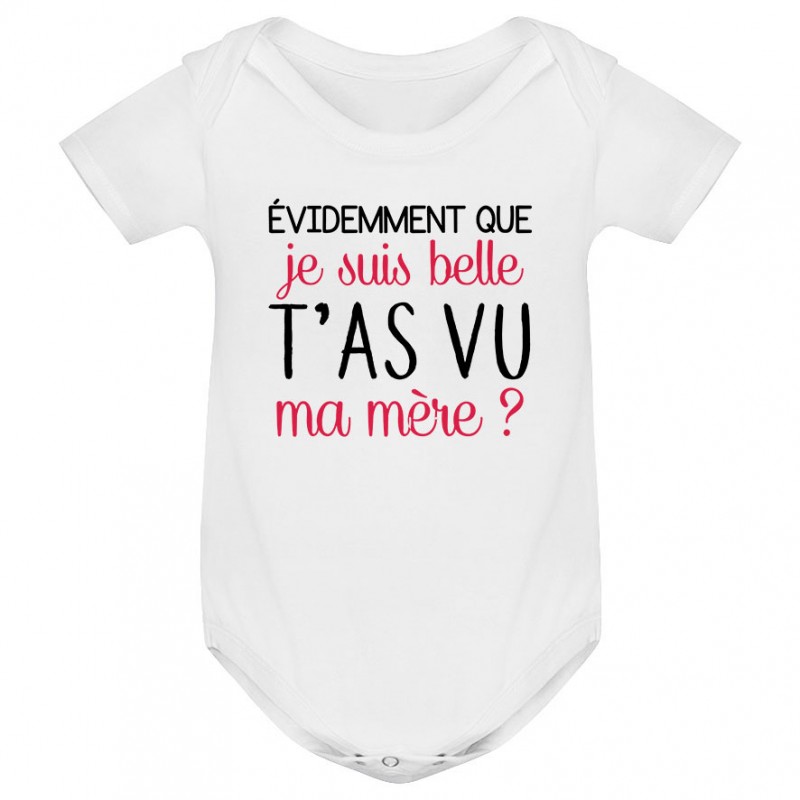 Body bébé Evidemment que je suis belle Body bébé Evidemment que je suis belle