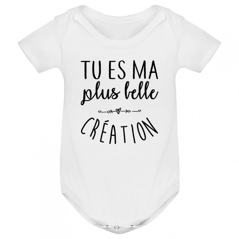 Body bébé Tu es ma plus belle création