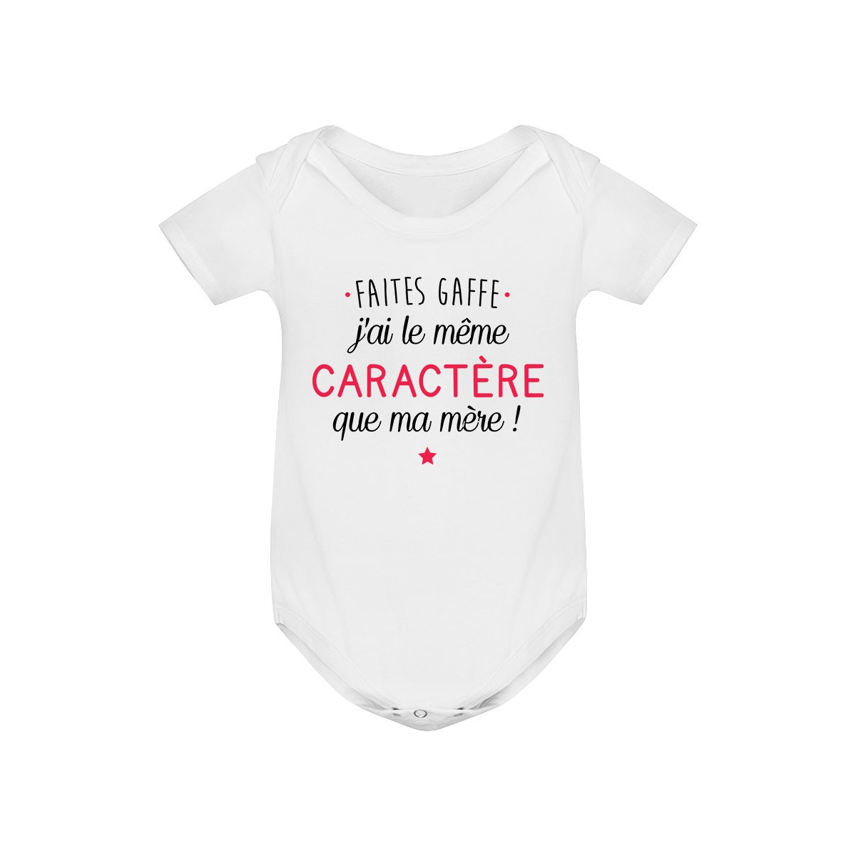 Faites gaffe j'ai le même caractère que ma mère