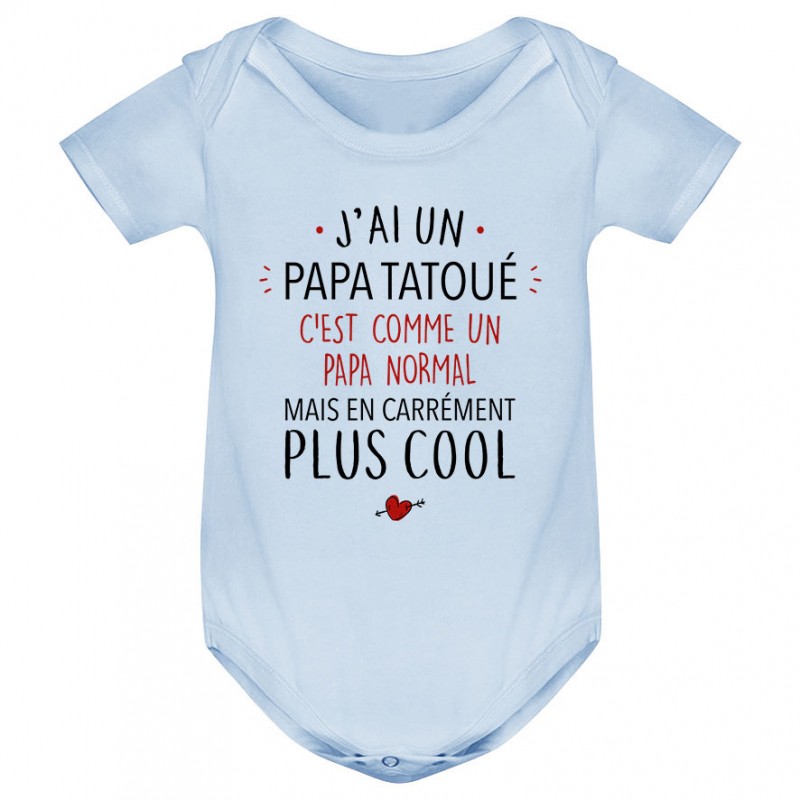 Body bébé J'ai un papa tatoué Body bébé J'ai un papa tatoué