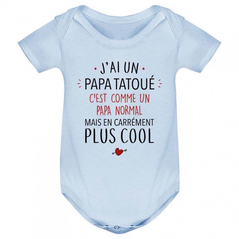 Body bébé J'ai un papa tatoué