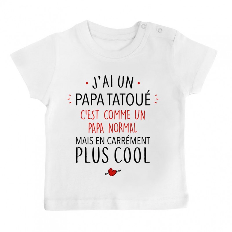 T-Shirt bébé J'ai un papa tatoué T-Shirt bébé J'ai un papa tatoué