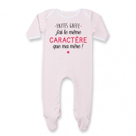 Pyjama bébé Faites gaffe j'ai le même caractère que ma mère