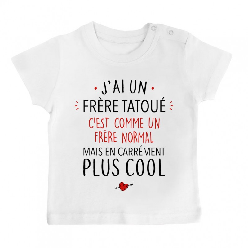 T-Shirt bébé J'ai un frère tatoué T-Shirt bébé J'ai un frère tatoué