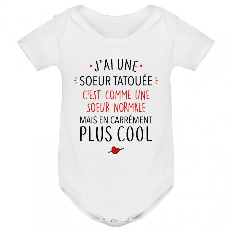 Body bébé J'ai une soeur tatouée Body bébé J'ai une soeur tatouée