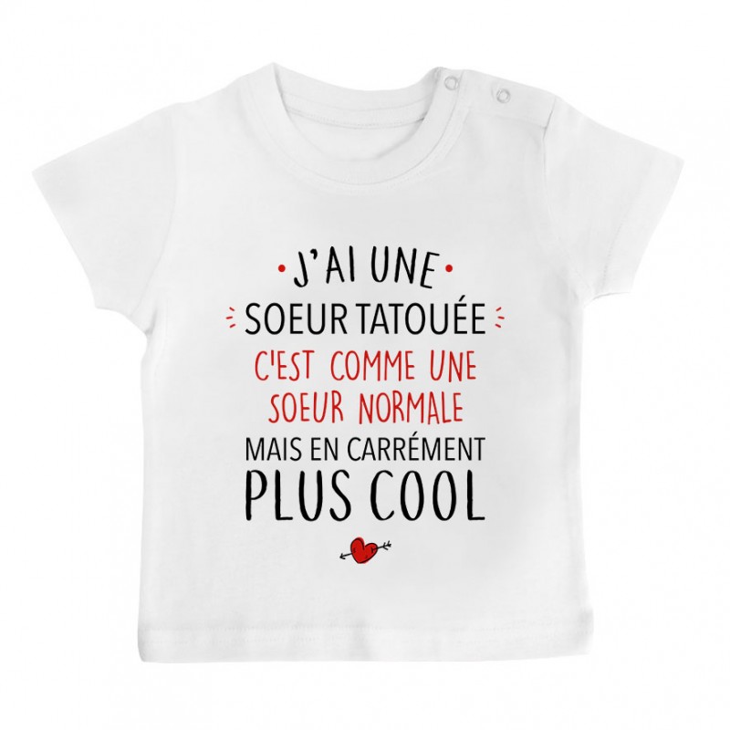 T-Shirt bébé J'ai une soeur tatouée T-Shirt bébé J'ai une soeur tatouée