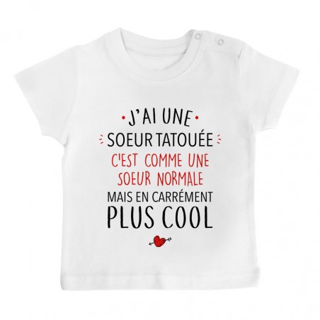 T-Shirt bébé J'ai une soeur tatouée