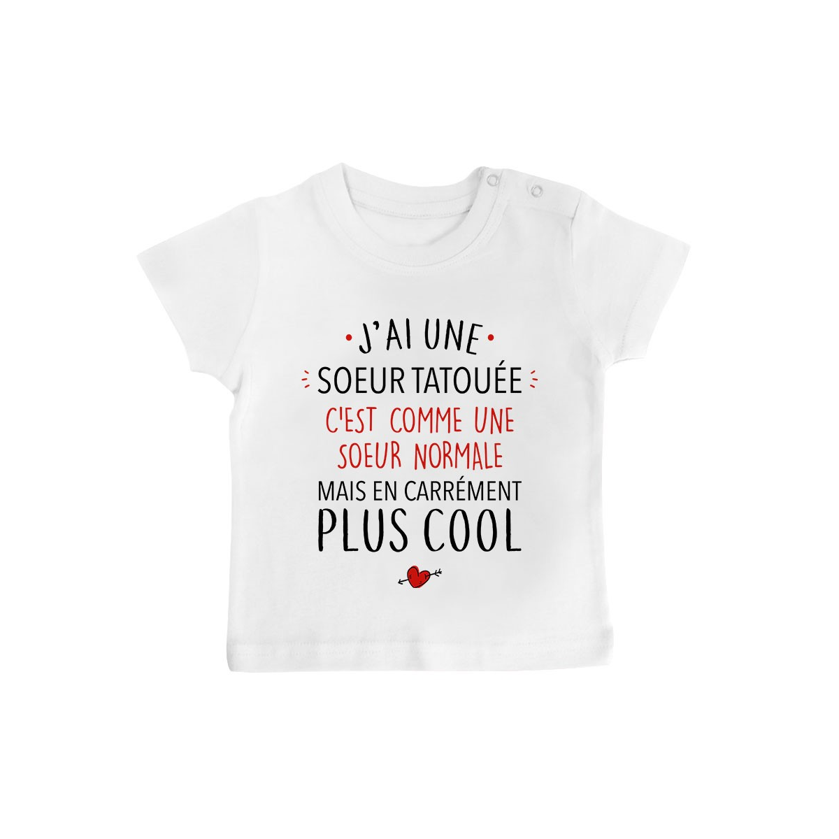 T-Shirt bébé J'ai une soeur tatouée