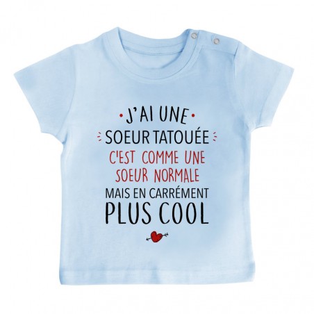 T-Shirt bébé J'ai une soeur tatouée