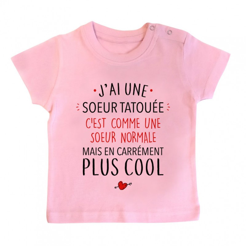 T-Shirt bébé J'ai une soeur tatouée T-Shirt bébé J'ai une soeur tatouée