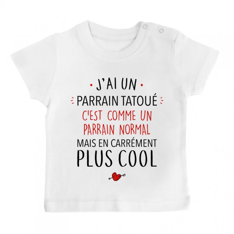 T-Shirt bébé J'ai un parrain tatoué T-Shirt bébé J'ai un parrain tatoué