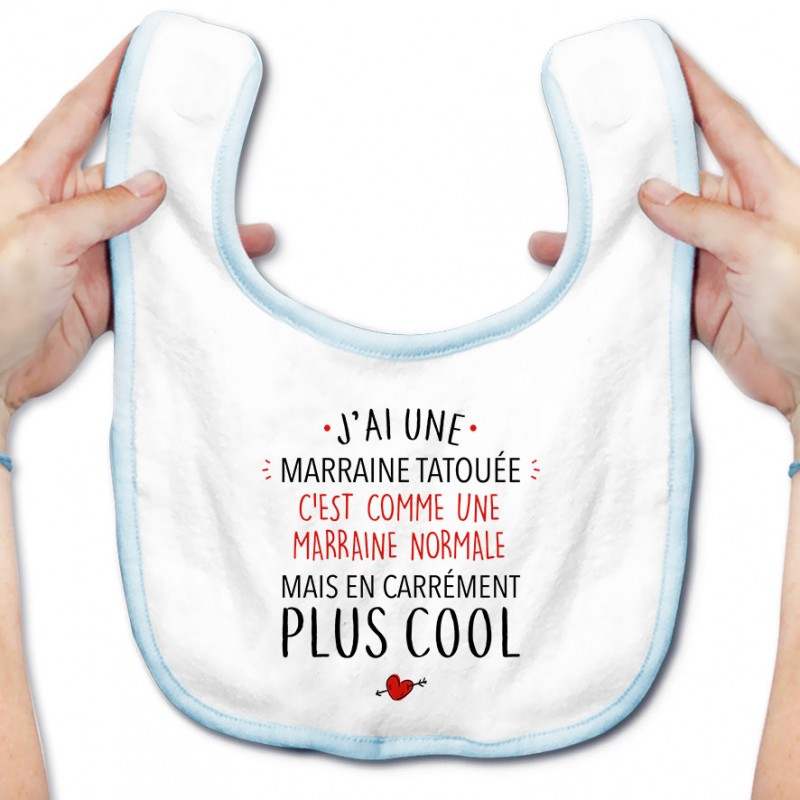 Bavoir bébé J'ai une marraine tatouée Bavoir bébé J'ai une marraine tatouée