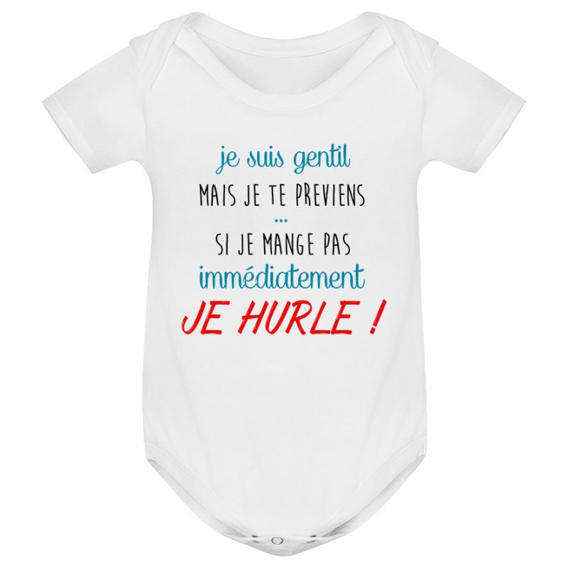Body bébé Je suis gentil mais je HURLE Body bébé Je suis gentil mais je HURLE