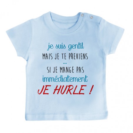 T-Shirt bébé Je suis gentil mais je HURLE