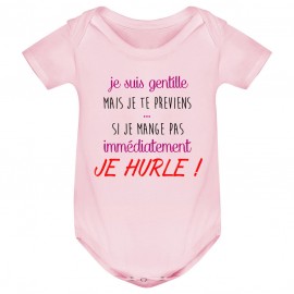 Body bébé Je suis gentille mais je HURLE