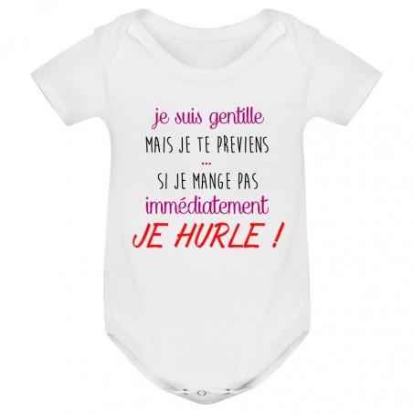 Body bébé Je suis gentille mais je HURLE