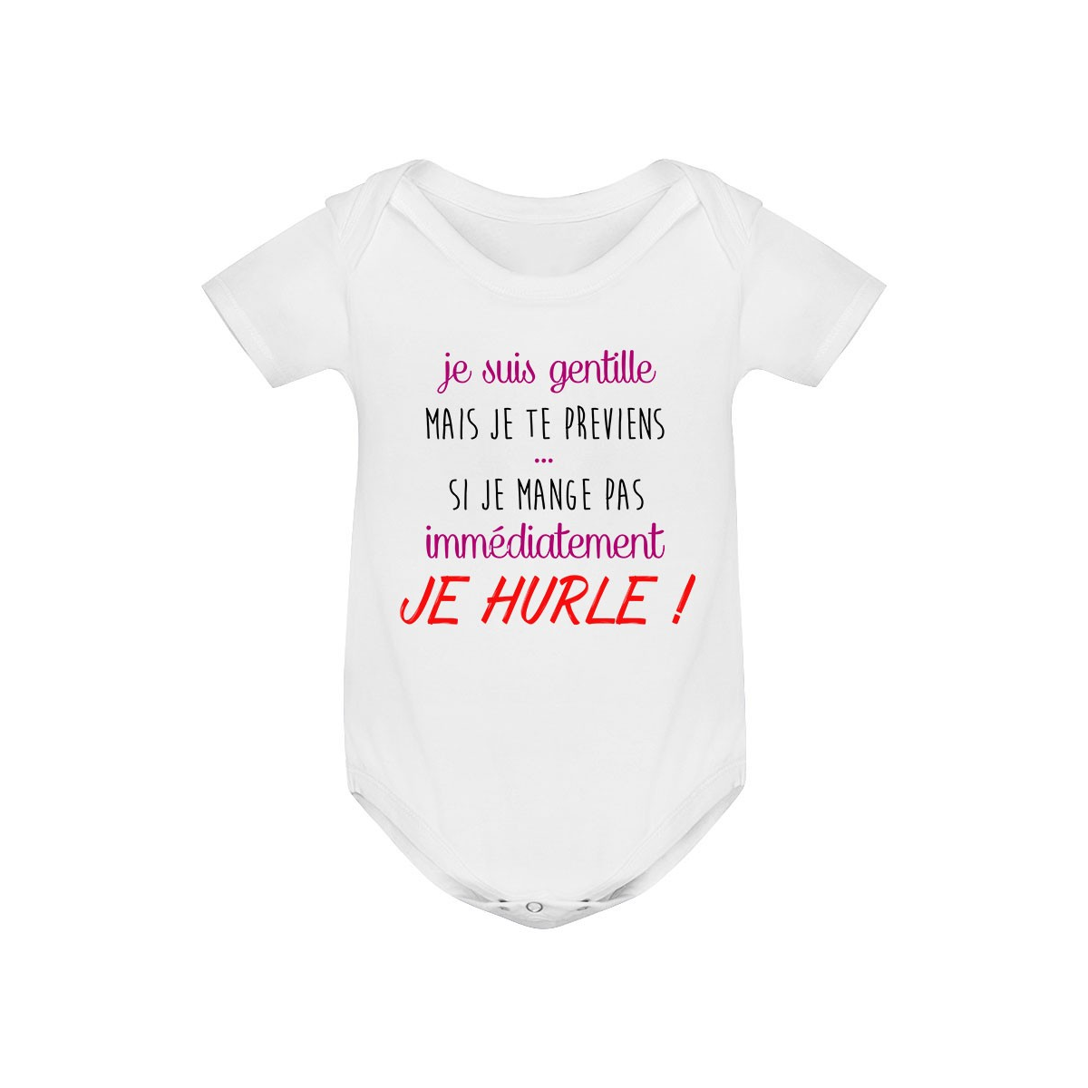 Body bébé Je suis gentille mais je HURLE