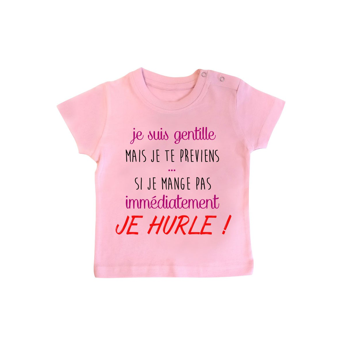 T-Shirt bébé Je suis gentille mais je HURLE