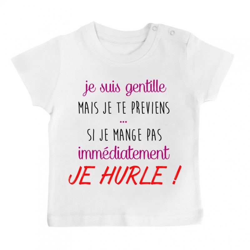 T-Shirt bébé Je suis gentille mais je HURLE