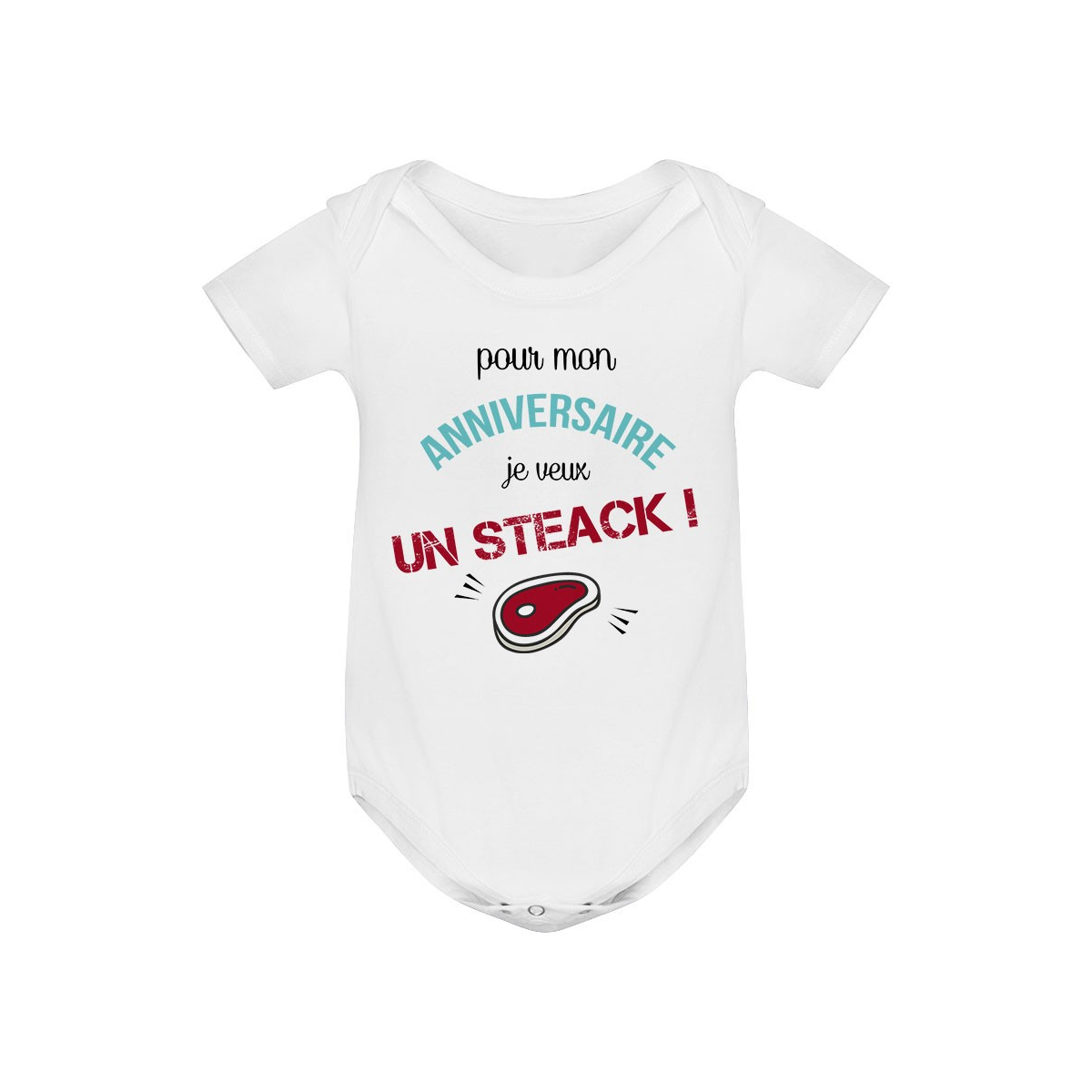 Body bébé Je veux un STEACK