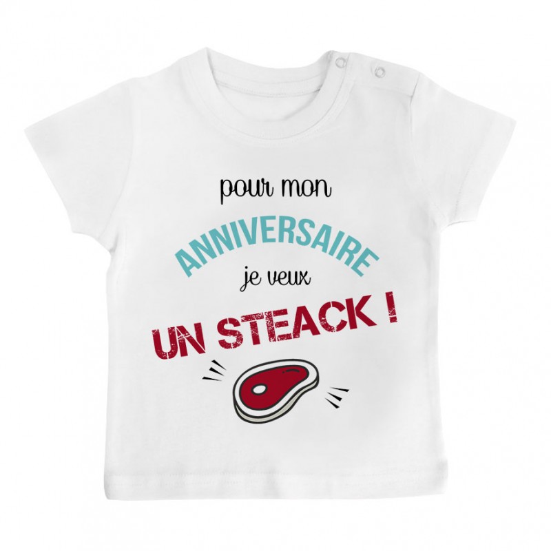 T-Shirt bébé Je veux un STEACK T-Shirt bébé Je veux un STEACK