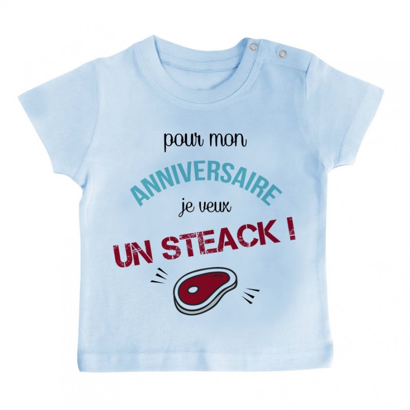 T-Shirt bébé Je veux un STEACK