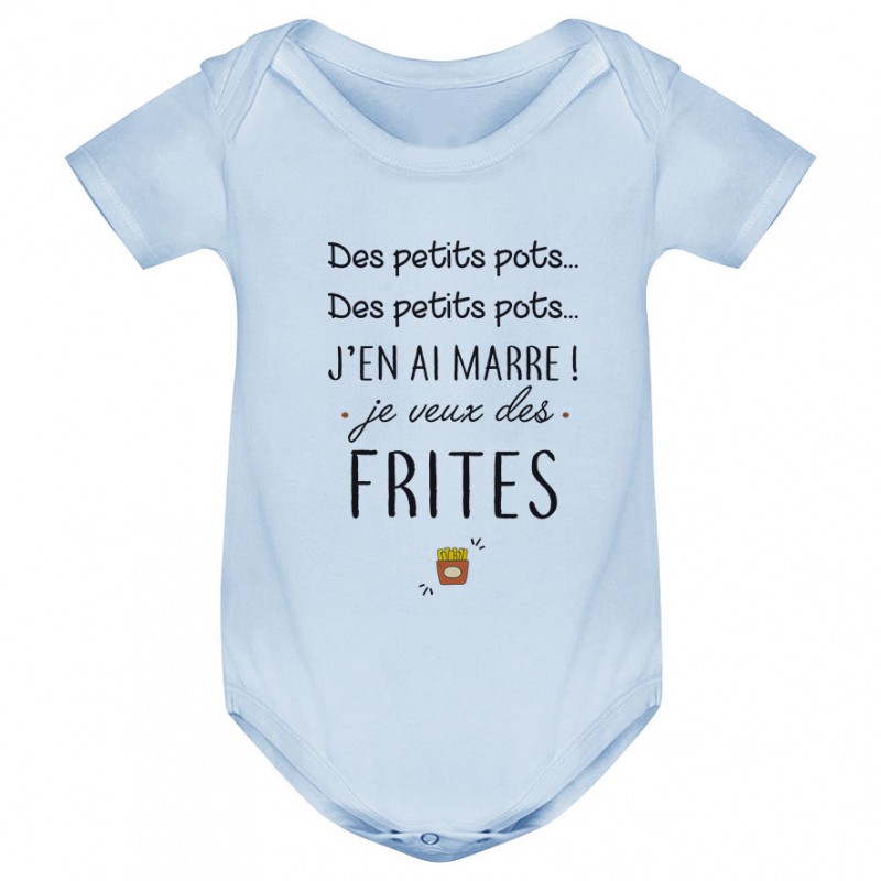 Body bébé J'en ai marre je veux des frites Body bébé J'en ai marre je veux des frites
