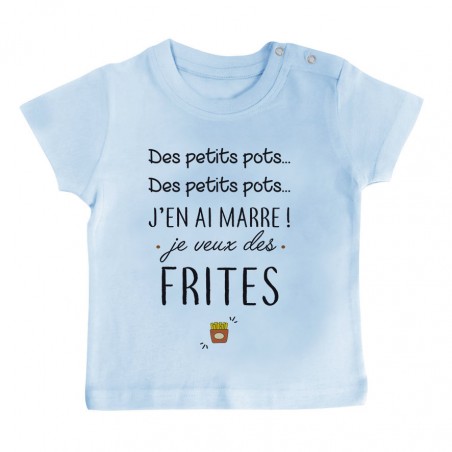 T-Shirt bébé J'en ai marre je veux des frites