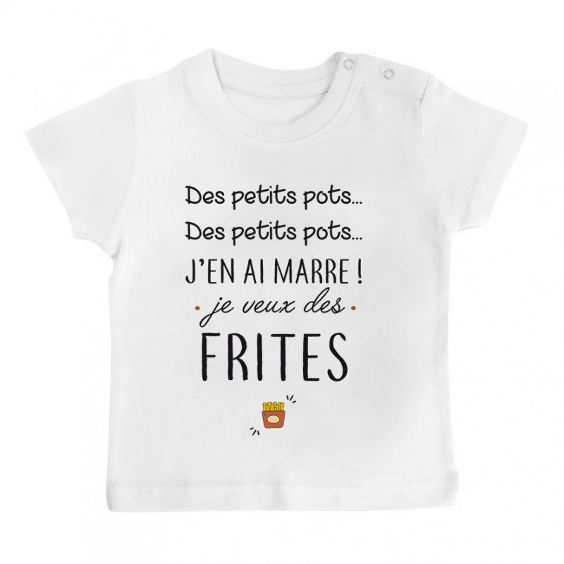 T-Shirt bébé J'en ai marre je veux des frites