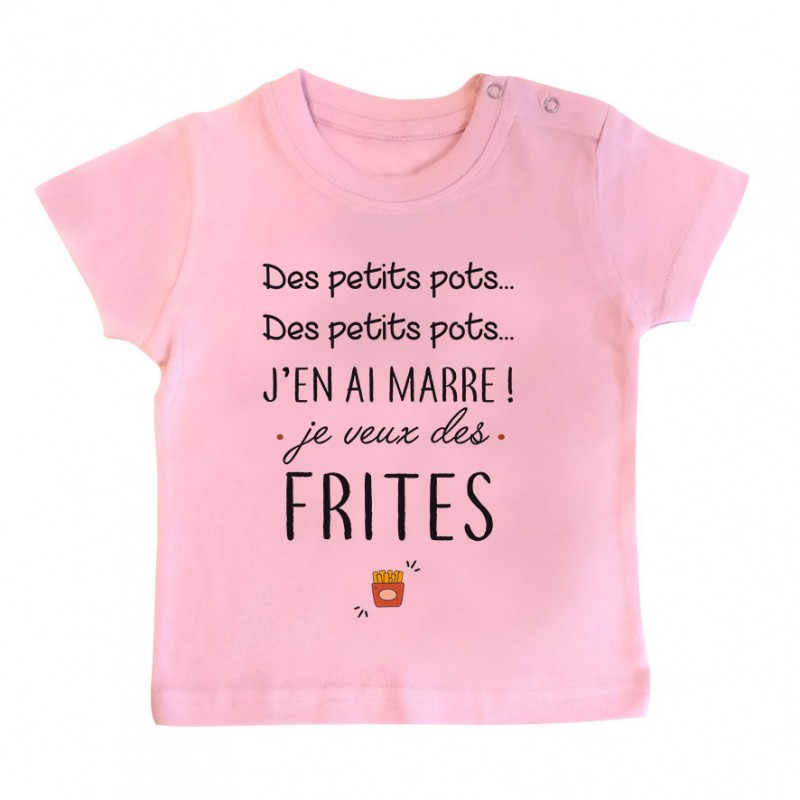 T-Shirt bébé J'en ai marre je veux des frites T-Shirt bébé J'en ai marre je veux des frites