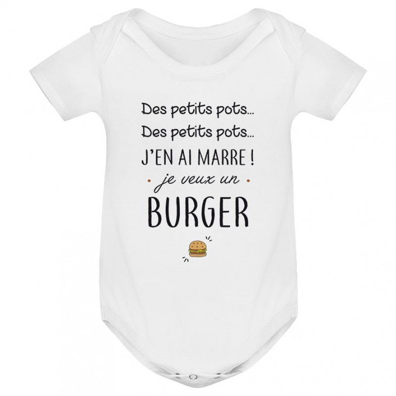 Body bébé J'en ai marre je veux un burger Body bébé J'en ai marre je veux un burger